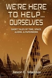 We're Here ... by Jason Maddux