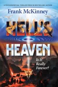 Hell's Heaven, by Frank McKinney