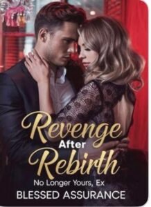 Revenge After Rebirth: No Longer Yours, Ex!