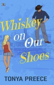 Whiskey on Our Shoes