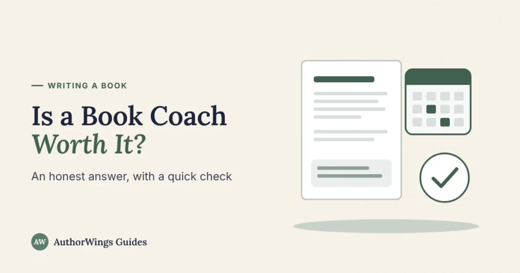 Is a Book Coach Worth It guide image: a manuscript page with notes, a calendar with two marked sessions and a check mark